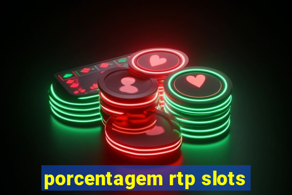 porcentagem rtp slots